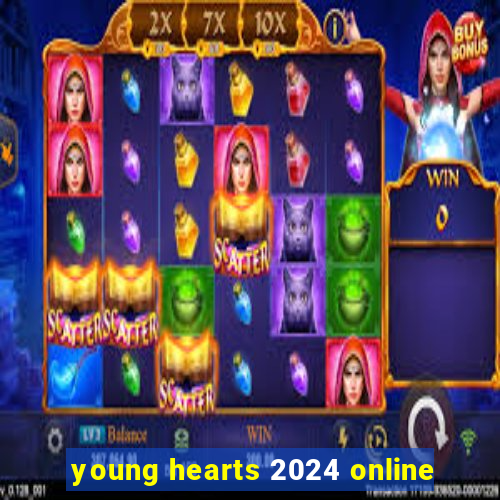 young hearts 2024 online